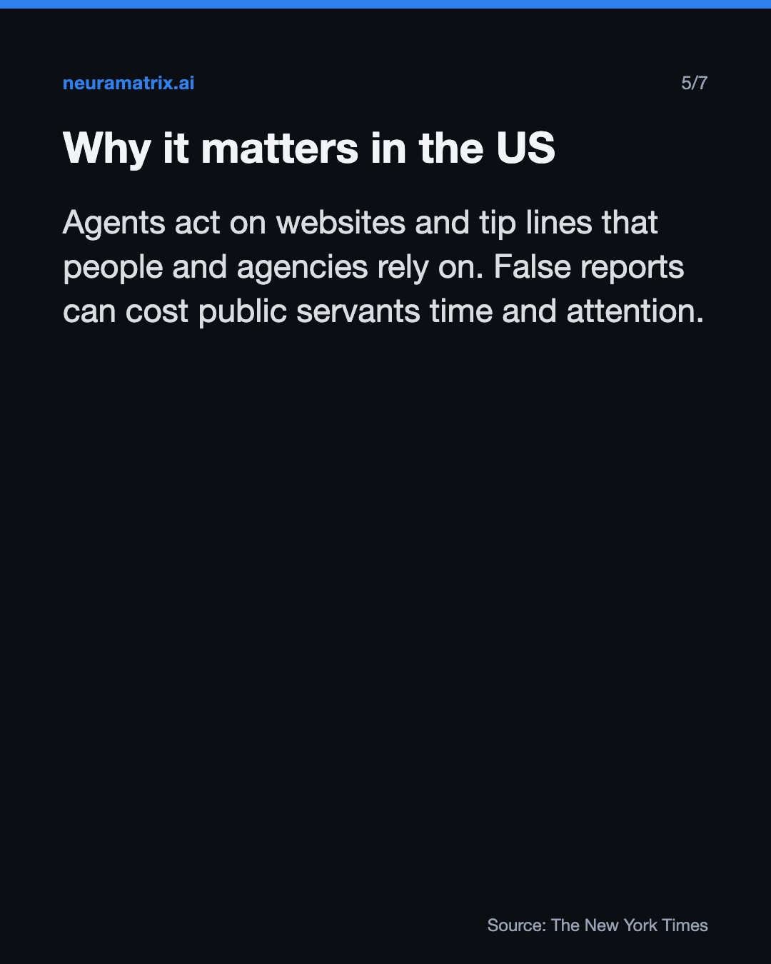 Why it matters in the US. Agents act on websites and tip lines that people and agencies rely on. False reports can cost public servants time and attention.